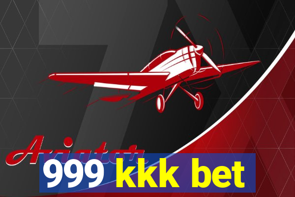 999 kkk bet